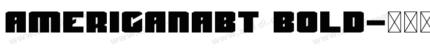 AmericanaBT Bold字体转换 AmericanaBT Bold字体转换